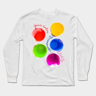 Your Color Represents Vitality - Lifes Inspirational Quotes Long Sleeve T-Shirt